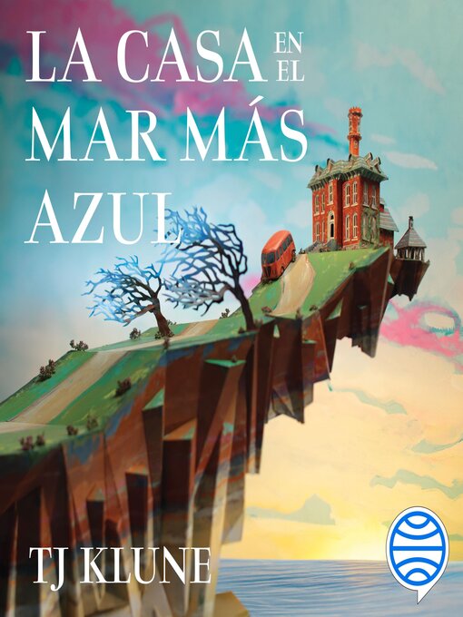 Title details for La casa en el mar más azul by TJ Klune - Available